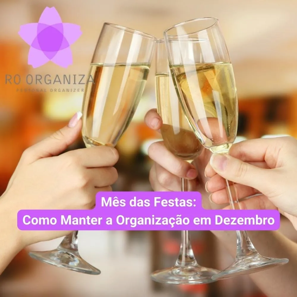 Mês das Festas Como Manter a Organização em Dezembro